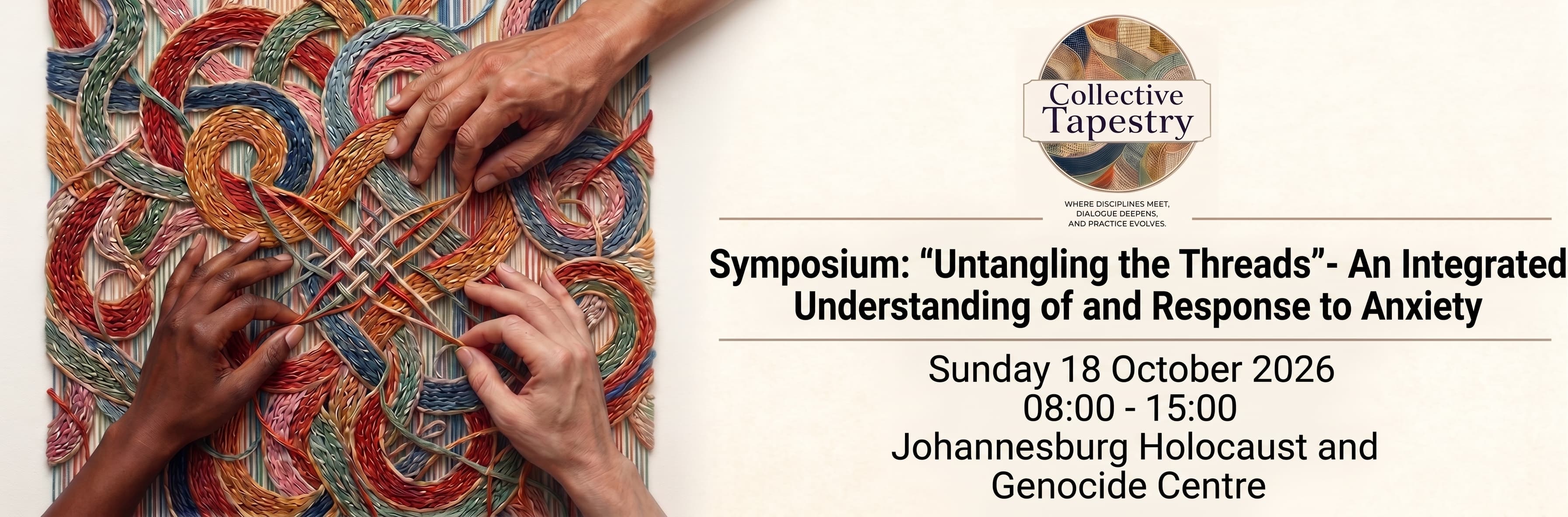 Symposium: "Untangling the Threads" - An Integrated Understanding of and Response to Anxiety